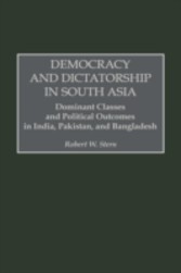 Democracy and Dictatorship in South Asia