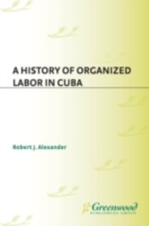 History of Organized Labor in Cuba