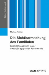 Die Sichtbarmachung des Familialen