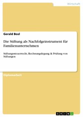 Die Stiftung als Nachfolgeinstrument für Familienunternehmen