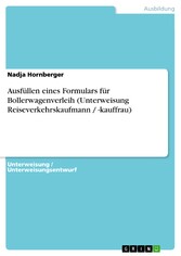 Ausfüllen eines Formulars für Bollerwagenverleih (Unterweisung Reiseverkehrskaufmann / -kauffrau)