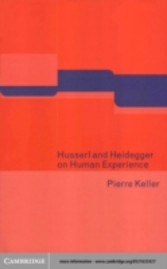 Husserl and Heidegger on Human Experience