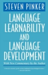 Language Learnability and Language Development, With New Commentary by the Author