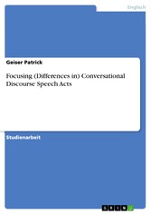 Focusing (Differences in) Conversational Discourse Speech Acts