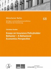 Essays on Insurance Policyholder Behavior - A Behavioral Economics Perspective