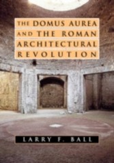 Domus Aurea and the Roman Architectural Revolution