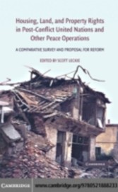 Housing, Land, and Property Rights in Post-Conflict United Nations and Other Peace Operations