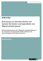 Bedeutung von Identität, Kultur und Sprache für Kinder und Jugendliche mit Migrationshintergrund