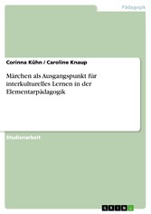 Märchen als Ausgangspunkt für interkulturelles Lernen in der Elementarpädagogik