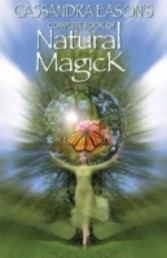 Cassandra Eason's Complete Book of Natural Magick