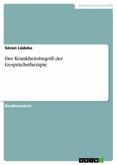 Der Krankheitsbegriff der Gesprächstherapie