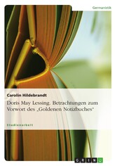 Doris May Lessing. Betrachtungen zum Vorwort des 'Goldenen Notizbuches'