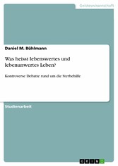 Was heisst lebenswertes und lebenunwertes Leben?