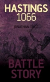 Battle Story: Hastings 1066