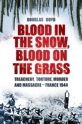 Blood in the Snow, Blood on the Grass