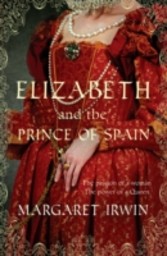 Elizabeth and the Prince of Spain