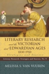 Literary Research and the Victorian and Edwardian Ages, 1830-1910