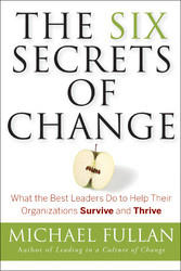 The Six Secrets of Change,