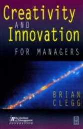 Creativity and Innovation for Managers