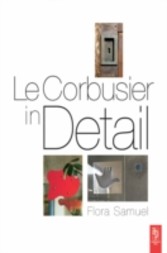 Le Corbusier in Detail