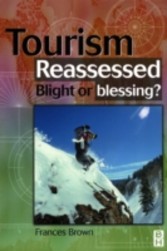 Tourism Reassessed: Blight or Blessing