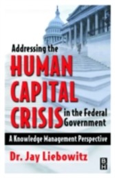 Addressing the Human Capital Crisis in the Federal Government