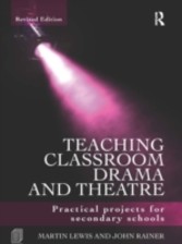 Teaching Classroom Drama and Theatre