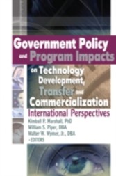 Government Policy and Program Impacts on Technology Development  Transfer  and Commercialization