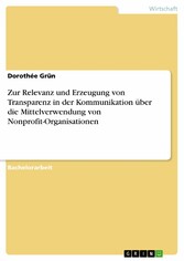 Zur Relevanz und Erzeugung von Transparenz in der Kommunikation über die Mittelverwendung von Nonprofit-Organisationen