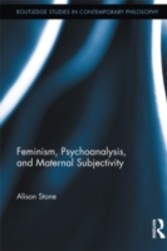 Feminism, Psychoanalysis, and Maternal Subjectivity