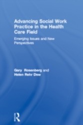 Advancing Social Work Practice in the Health Care Field