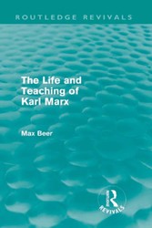 Life and Teaching of Karl Marx (Routledge Revivals)