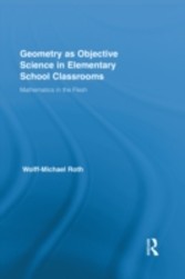 Geometry as Objective Science in Elementary School Classrooms