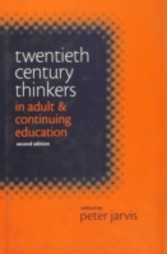 Twentieth Century Thinkers in Adult and Continuing Education