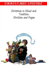 Christmas In Ritual and  Tradition,Christian and Pagan