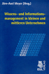 Wissens- und Informationsmanagement in kleinen und mittleren Unternehmen