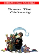 Down The Chimney