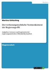 Der verfassungsrechtliche Normenkontext der Regierungs-PR