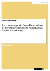 Interessengruppen in Deutschland und den USA: Wohlfahrtseffekte und Möglichkeiten für ihre Verbesserung