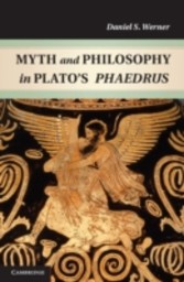 Myth and Philosophy in Plato's Phaedrus