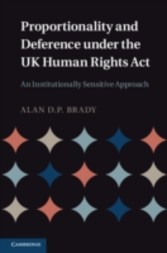 Proportionality and Deference under the UK Human Rights Act