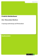 Der Mussolini-Mythos