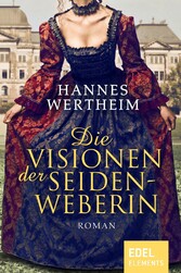 Die Visionen der Seidenweberin