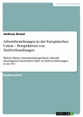 Arbeitsbeziehungen in der Europäischen Union -  Perspektiven von Tarifverhandlungen