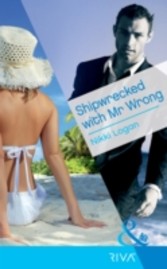 Shipwrecked with Mr Wrong (Mills & Boon Riva)