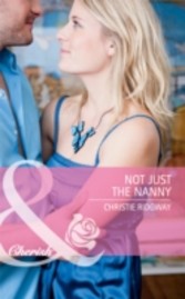 Not Just the Nanny (Mills & Boon Cherish)