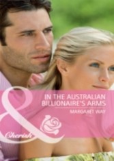 In the Australian Billionaire's Arms (Mills & Boon Cherish)