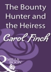 Bounty Hunter and the Heiress (Mills & Boon Historical)