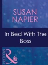 In Bed With The Boss (Mills & Boon Modern)