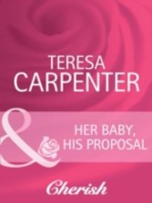 Her Baby, His Proposal (Mills & Boon Cherish) (Baby on Board - Book 12)